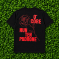 TSHIRT O’CORE NUN TEN PADRONE - Black Edition